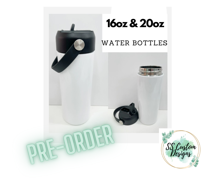 PRE-ORDER Custom Water Bottles - 16oz & 20oz