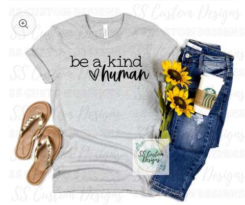 Be a Kind Human T-Shirt