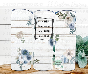 More Faith Than Fear Badass Woman Tumbler - 20oz Skinny