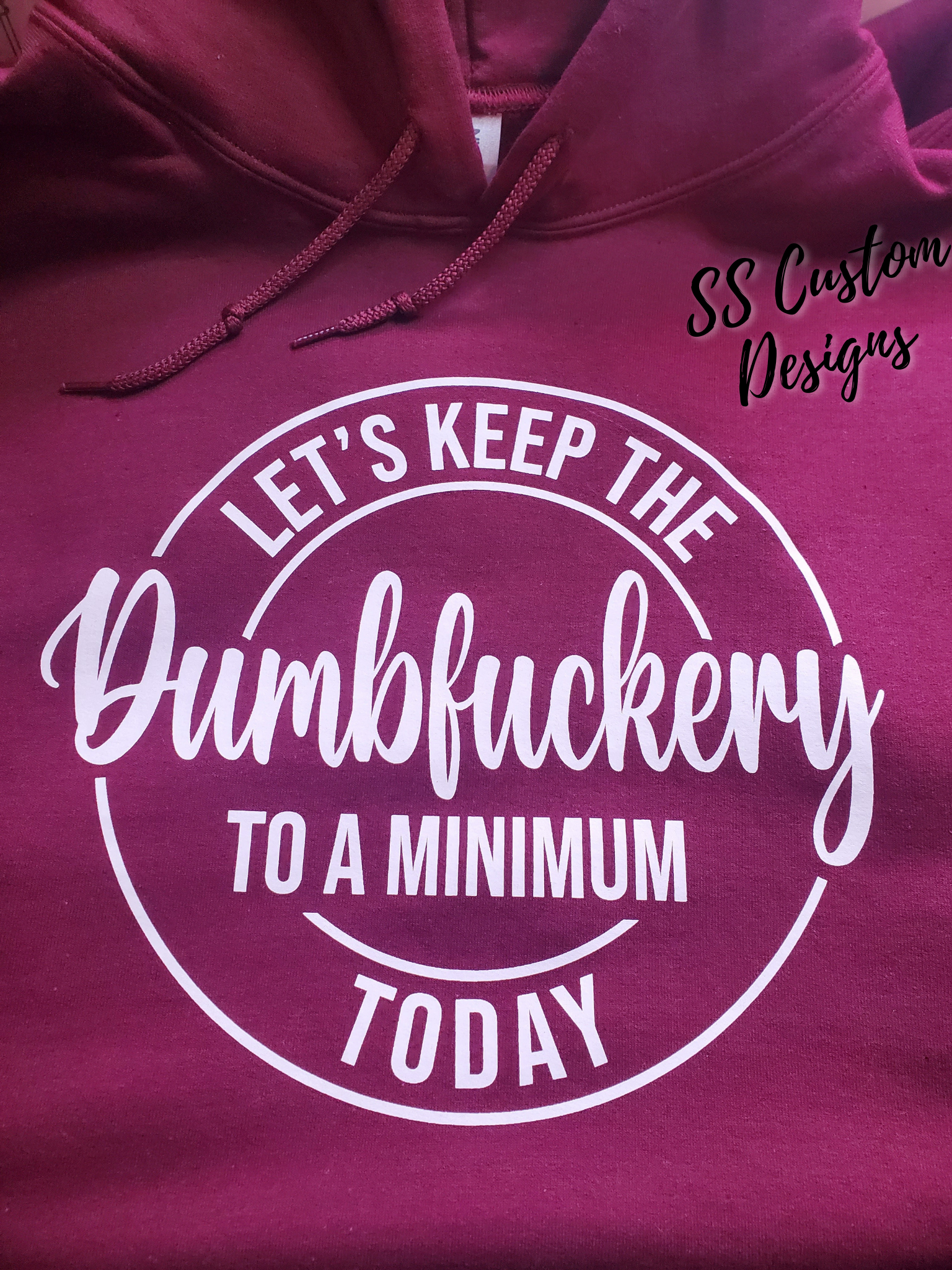 Lets Keep the Dumbfuckery To A Minimum Hoodie/Crew